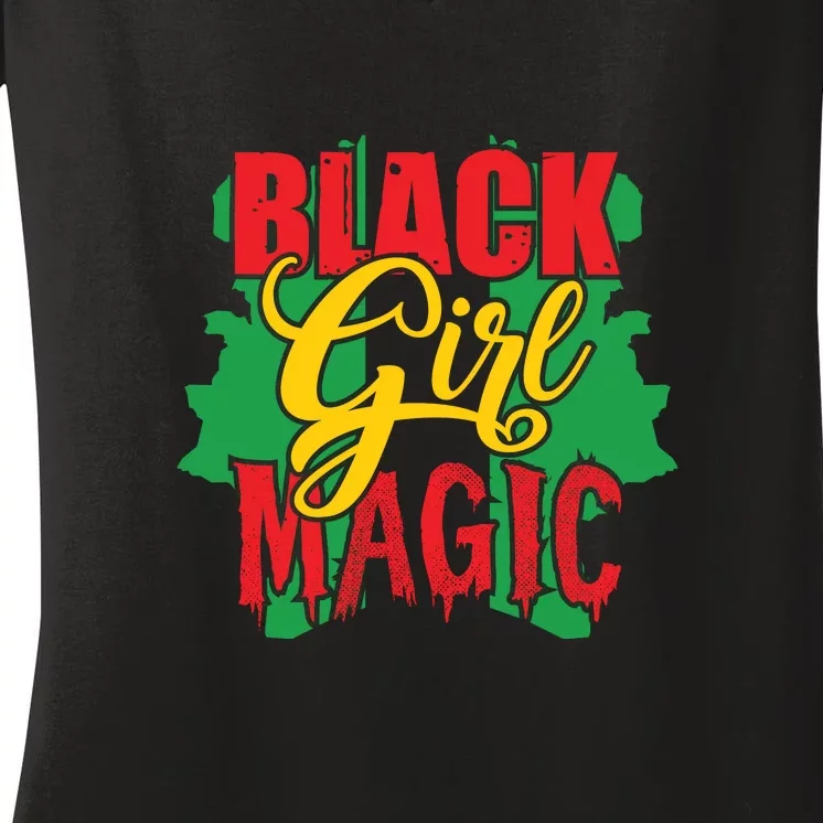 Black Girl Magic African American Melanin Gifts Women's V-Neck T-Shirt