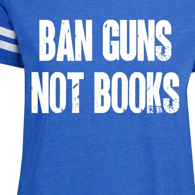 Ban Guns Not Books. Education. Protect Public Schools. Enza Ladies Jersey Football T-Shirt