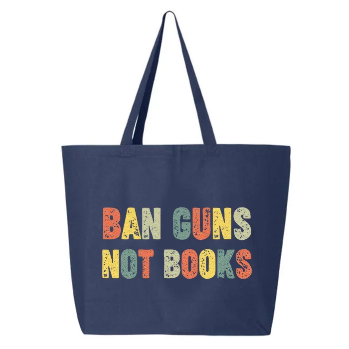 Ban Guns Not Books Banned Books Political 25L Jumbo Tote