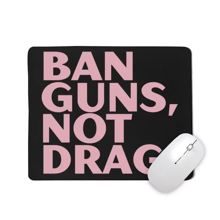 Ban Guns Not Drag Mousepad