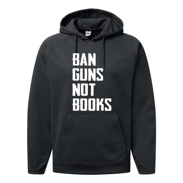 Ban Guns Not Books Performance Fleece Hoodie