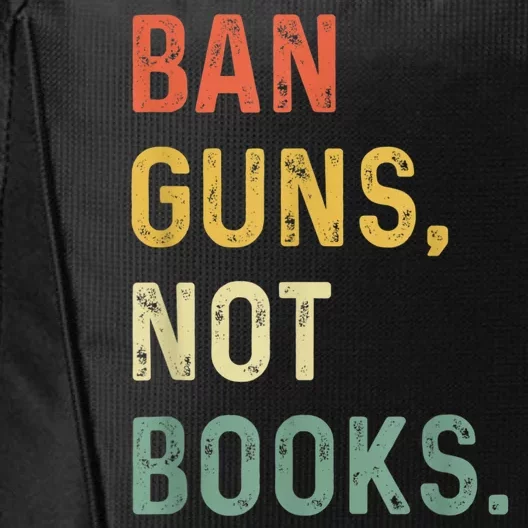 Ban Guns Not Books Retro Read Banned Books Lover City Backpack