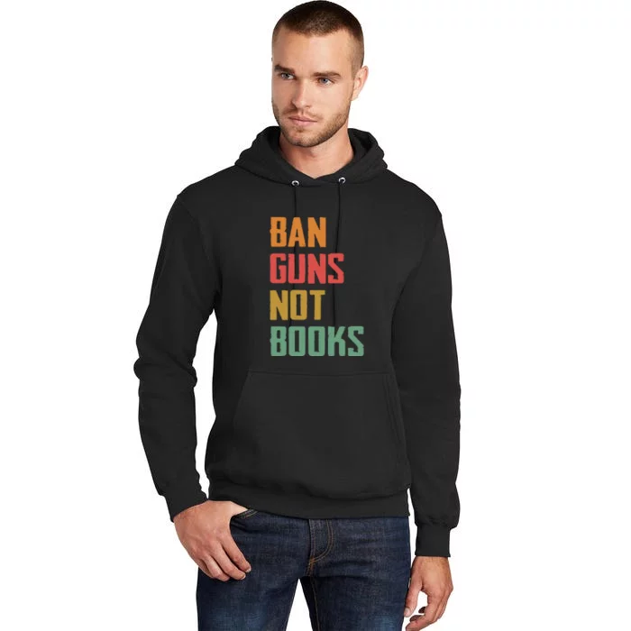 Ban Guns Not Books Tall Hoodie