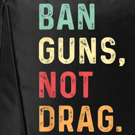 Ban Guns Not Drag Retro City Backpack