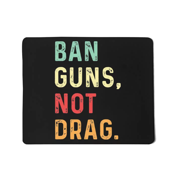 Ban Guns Not Drag Retro Mousepad