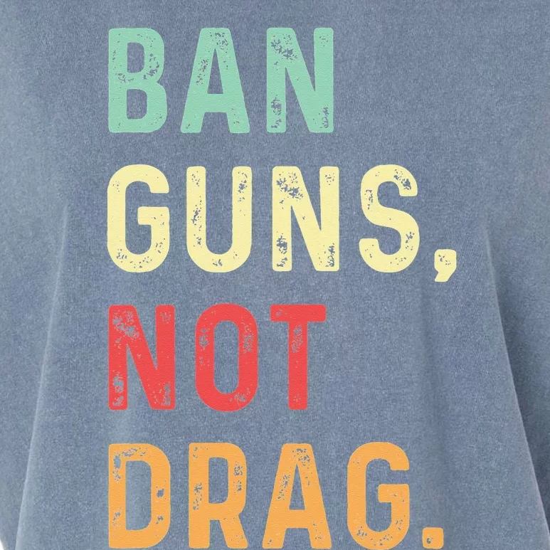 Ban Guns Not Drag Retro Garment-Dyed Women's Muscle Tee