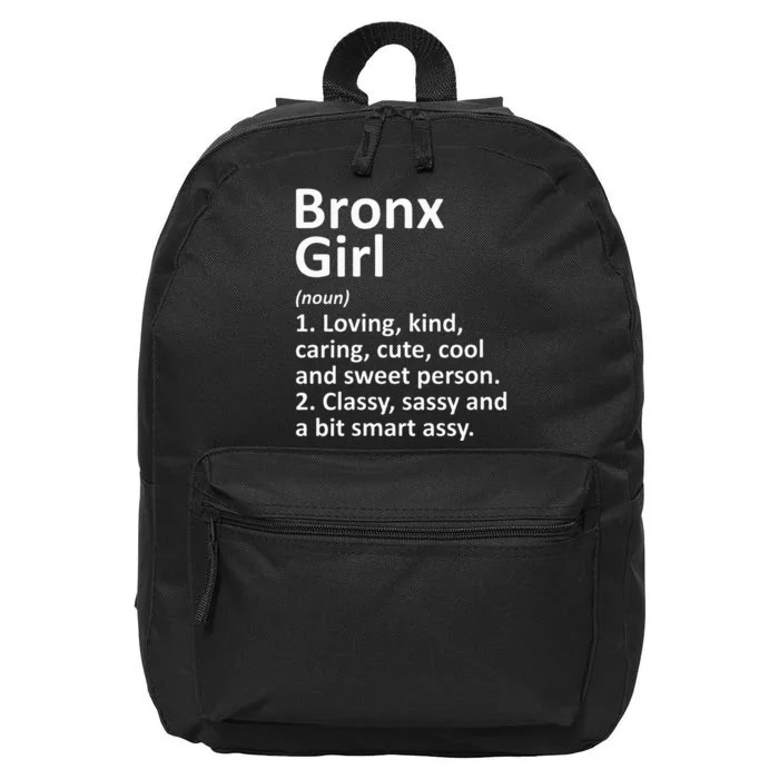 BRONX GIRL NY NEW YORK Funny City Home Roots Gift 16 in Basic Backpack