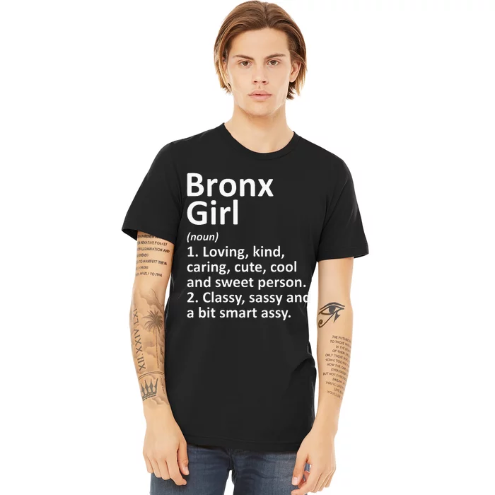 BRONX GIRL NY NEW YORK Funny City Home Roots Gift Premium T-Shirt