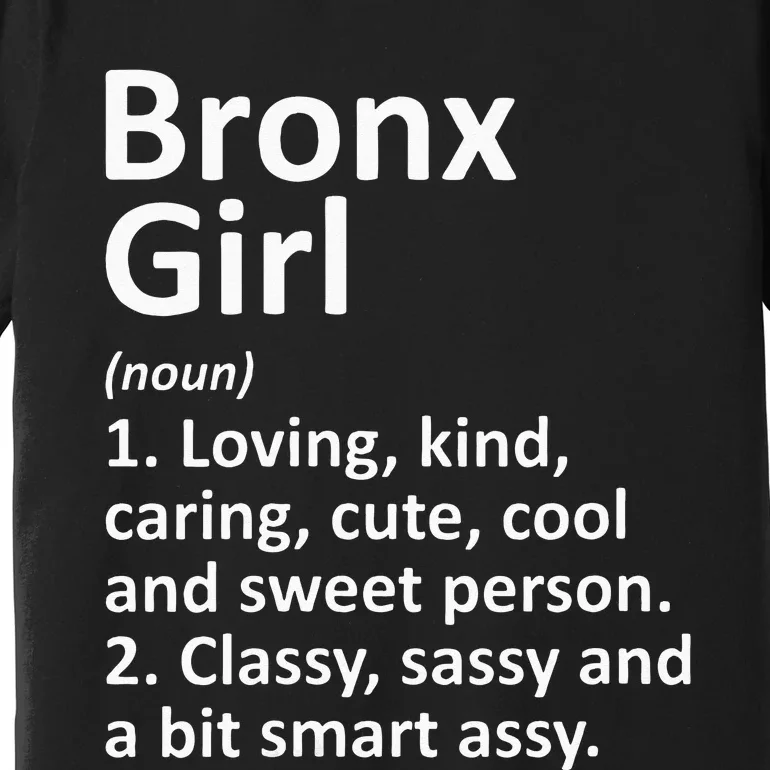 BRONX GIRL NY NEW YORK Funny City Home Roots Gift Premium T-Shirt