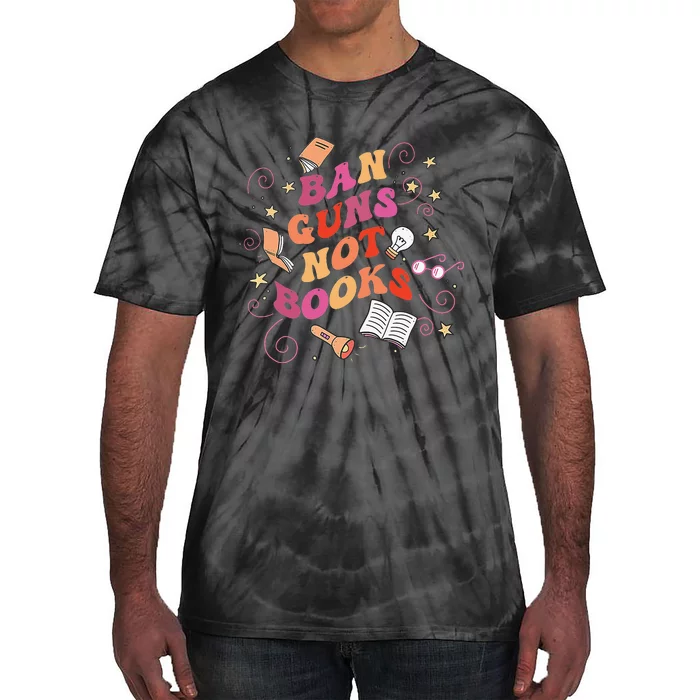 Ban Gu.ns Not Books Read Banned Books end gu.n violence Tie-Dye T-Shirt