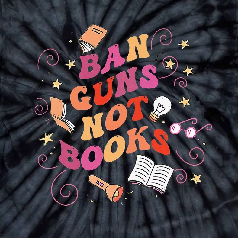 Ban Gu.ns Not Books Read Banned Books end gu.n violence Tie-Dye T-Shirt