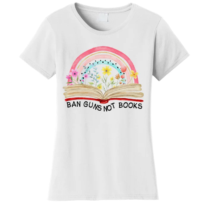 Ban Guns Not Books Gun Reform End Gun Violence Wear Orange Women's T-Shirt