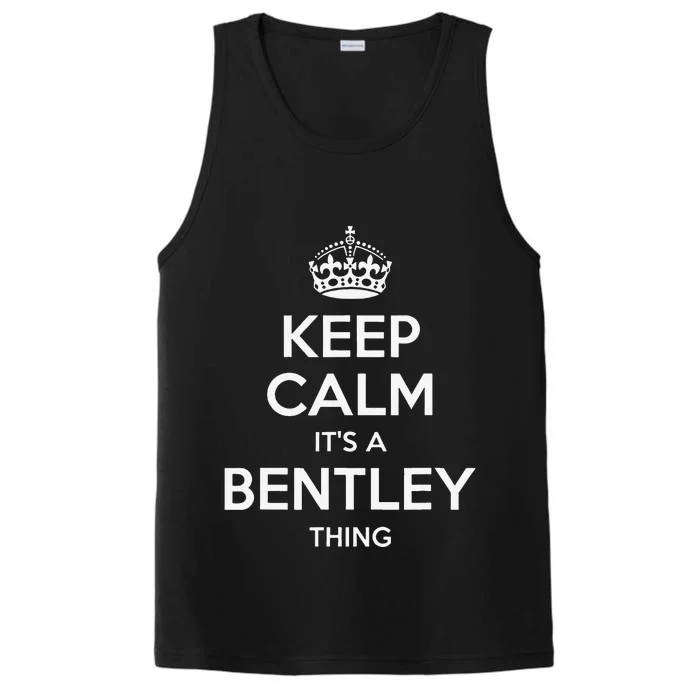 BENTLEY Gift Name Keep Calm Funny Personalized Joke Performance Tank