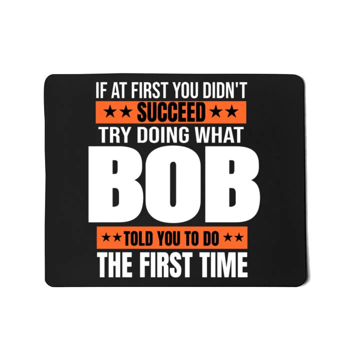 Bob Gift Name Personalized Birthday Funny Christmas Joke Mousepad