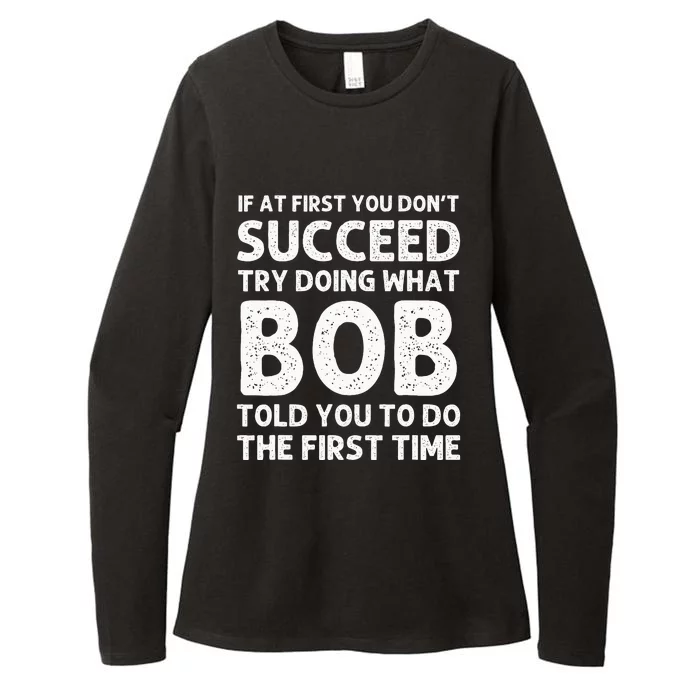 Bob Gift Name Personalized Birthday Funny Christmas Joke Womens CVC Long Sleeve Shirt