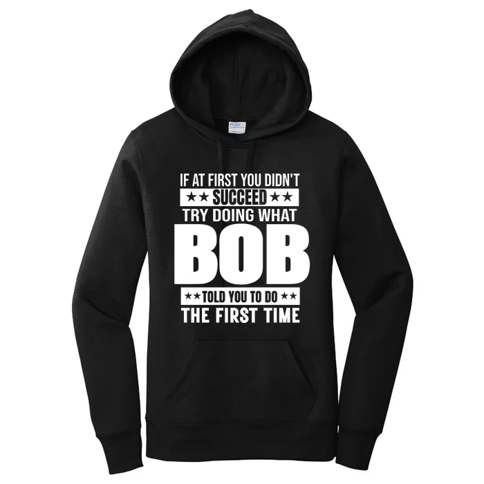 Bob Gift Name Personalized Birthday Funny Gift Women's Pullover Hoodie