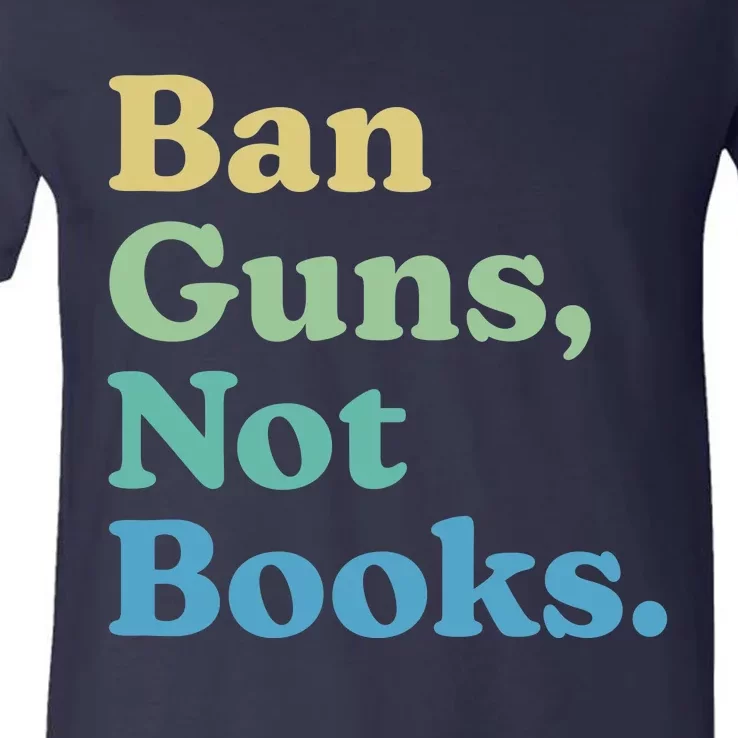 Ban Guns Not Books V-Neck T-Shirt