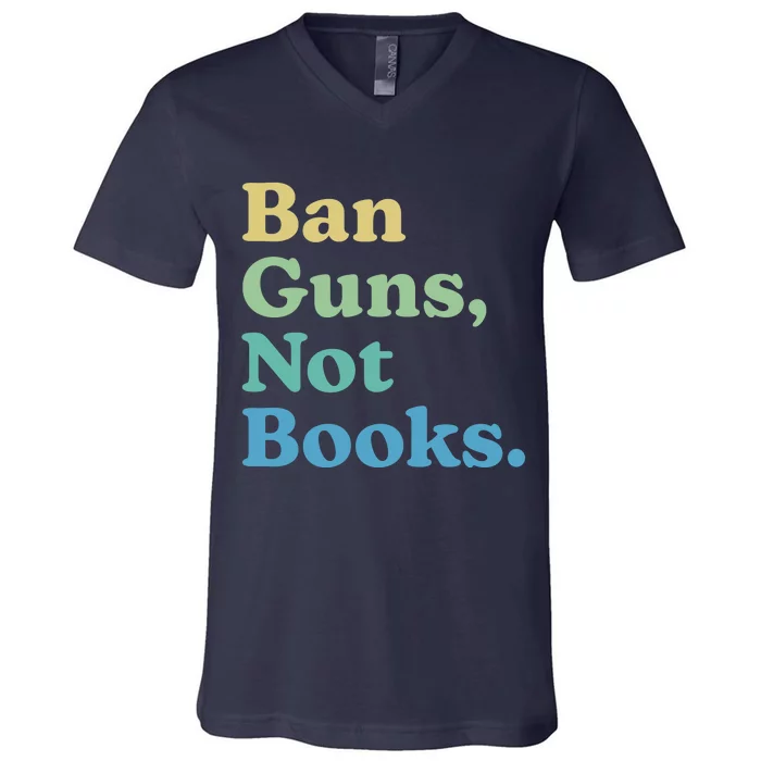 Ban Guns Not Books V-Neck T-Shirt