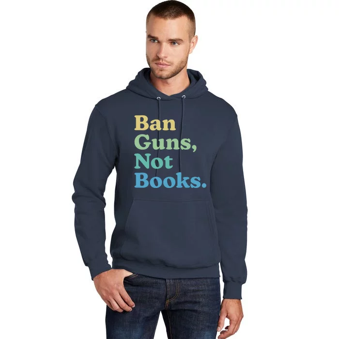 Ban Guns Not Books Tall Hoodie