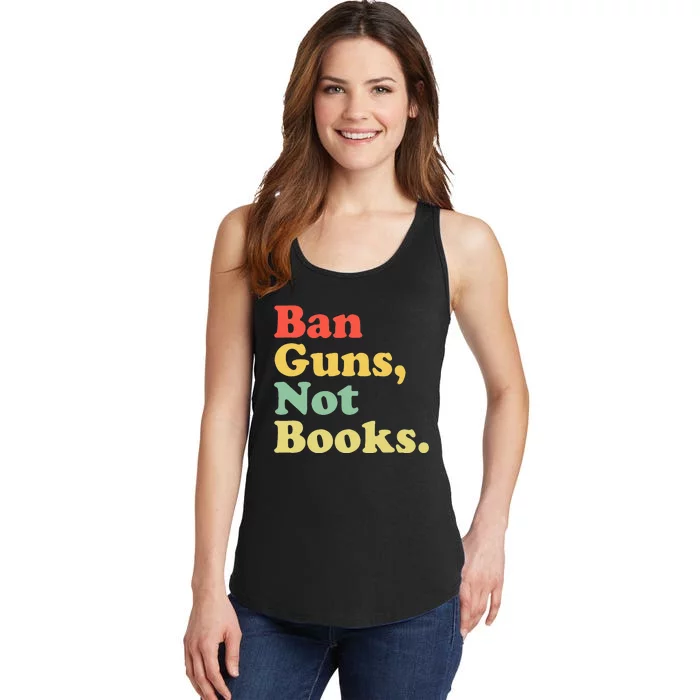 Ban Guns Not Books Retro Read Banned Books Lover Ladies Essential Tank