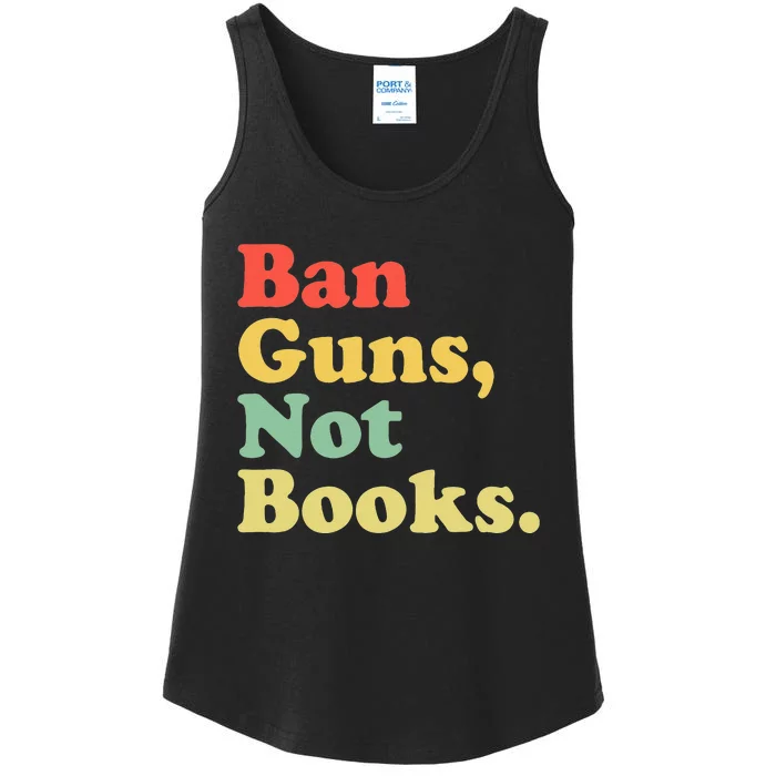 Ban Guns Not Books Retro Read Banned Books Lover Ladies Essential Tank