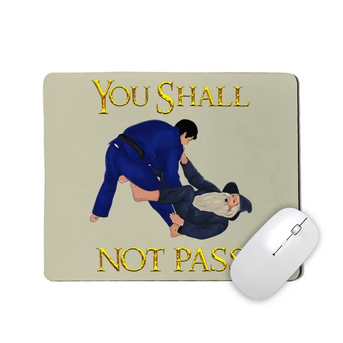 Bjj Guard Passing You Shall Not Pass Brazilian Jiu Jitsu Mousepad