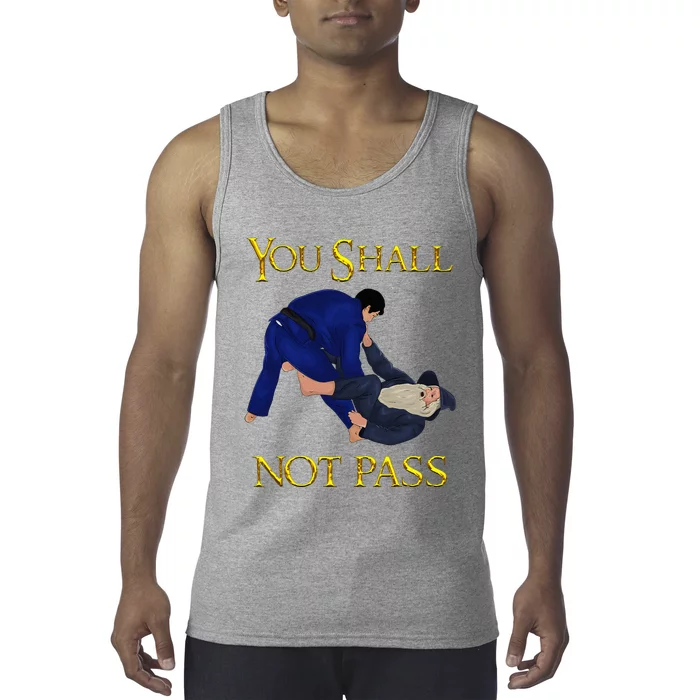 Bjj Guard Passing You Shall Not Pass Brazilian Jiu Jitsu Tank Top