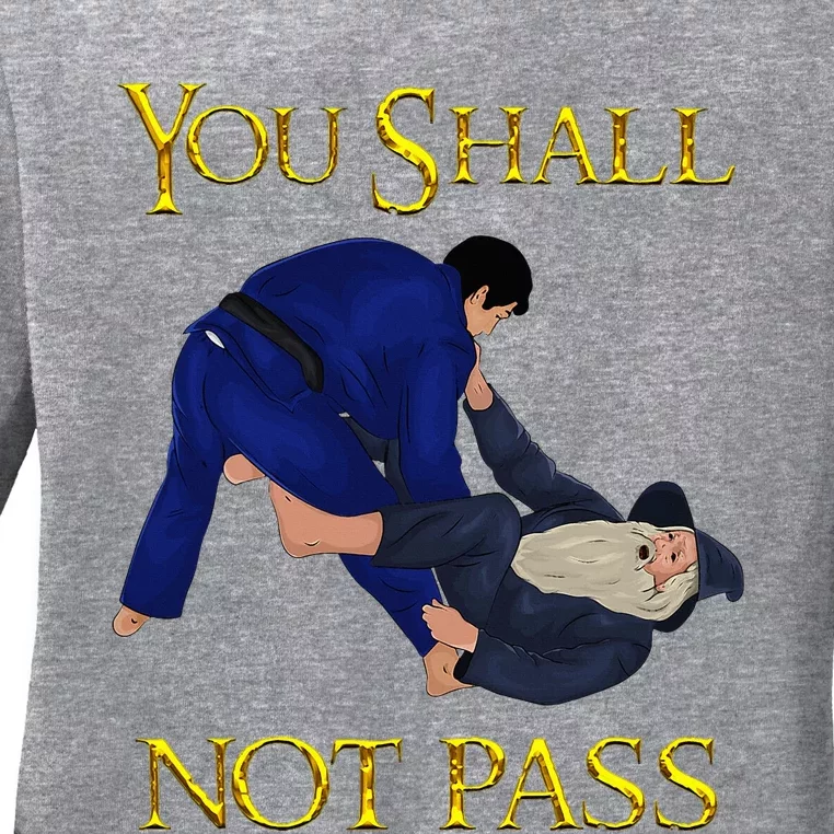 Bjj Guard Passing You Shall Not Pass Brazilian Jiu Jitsu Ladies Long Sleeve Shirt