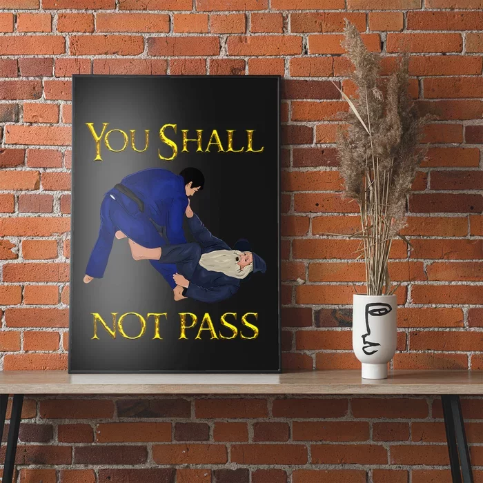 Bjj Guard Passing You Shall Not Pass Brazilian Jiu Jitsu Poster