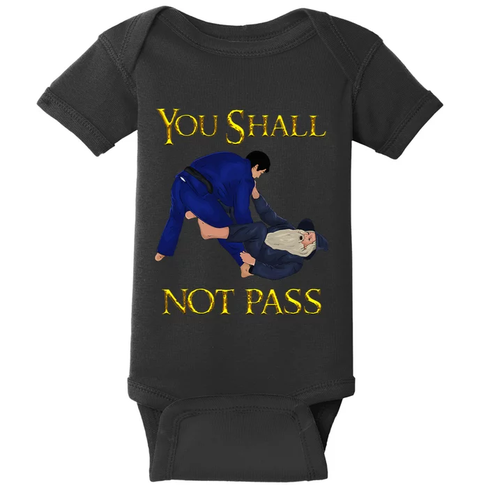 Bjj Guard Passing You Shall Not Pass Brazilian Jiu Jitsu Baby Bodysuit