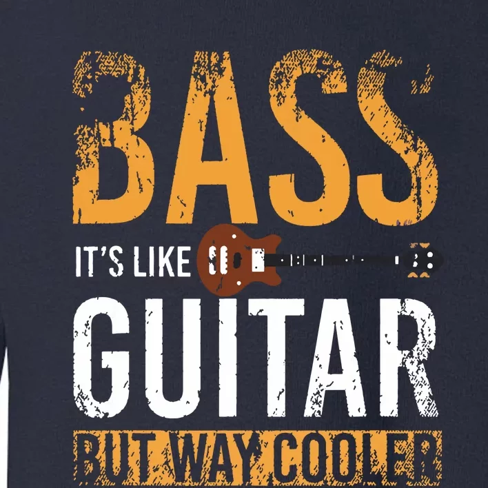 Bass Guitar Player Bassist Gift Bass Guitar Toddler Sweatshirt