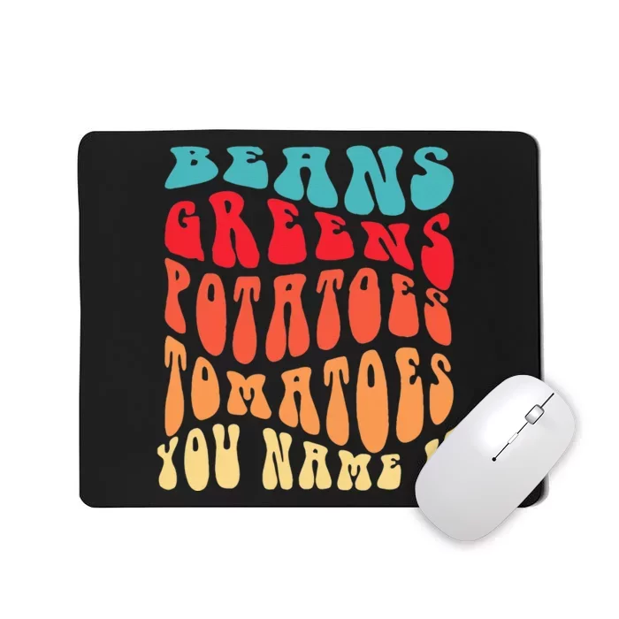 Beans Greens Potatoes Tomatoes  Love Thanksgiving Food Mousepad