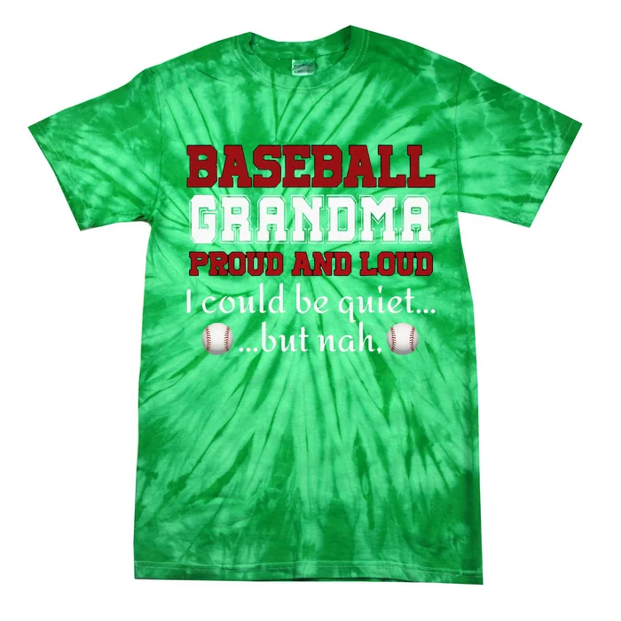 Baseball Grandma Proud And Loud Women Tie-Dye T-Shirt