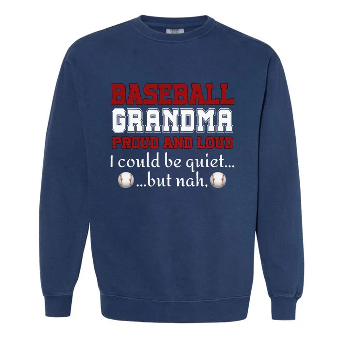 Baseball Grandma Proud And Loud Women Garment-Dyed Sweatshirt