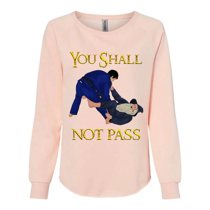 Bjj Guard Passing You Shall Not Pass Brazilian Jiu Jitsu Womens California Wash Sweatshirt