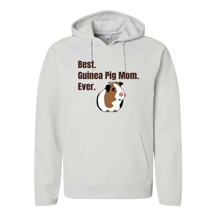 Best Guinea Pig Mom Ever Gift Pet Lover Gift Performance Fleece Hoodie