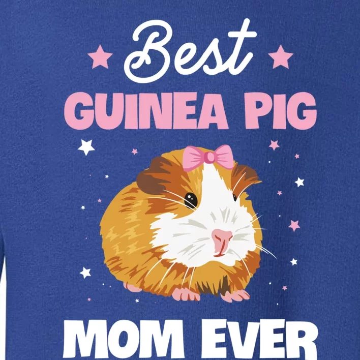 Best Guinea Pig Mom Ever Design For Your Guinea Pig Mom Cute Gift Toddler Sweatshirt