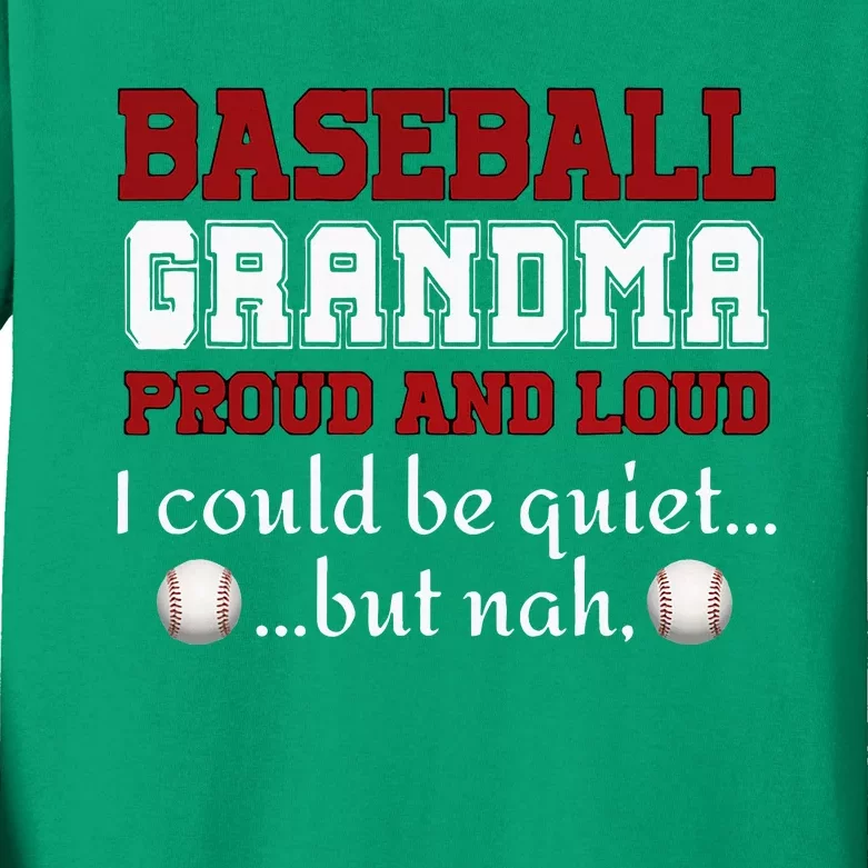 Baseball Grandma Proud And Loud Kids Long Sleeve Shirt