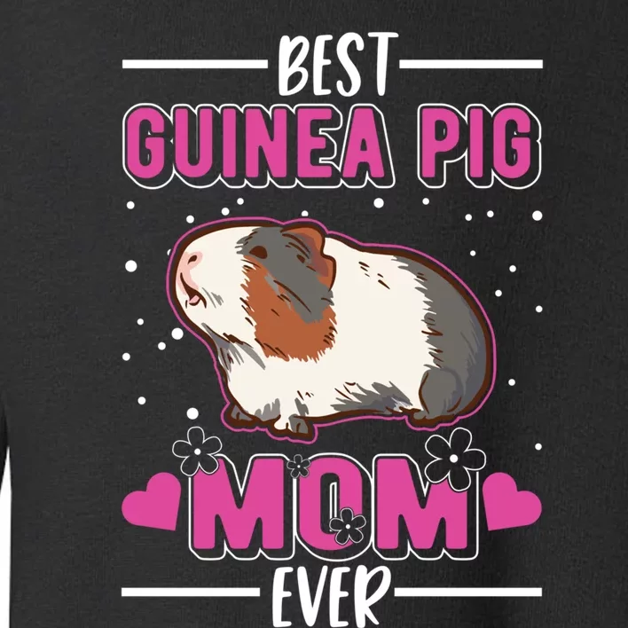 Best Guinea Pig Mom Ever Funny Gift Toddler Sweatshirt