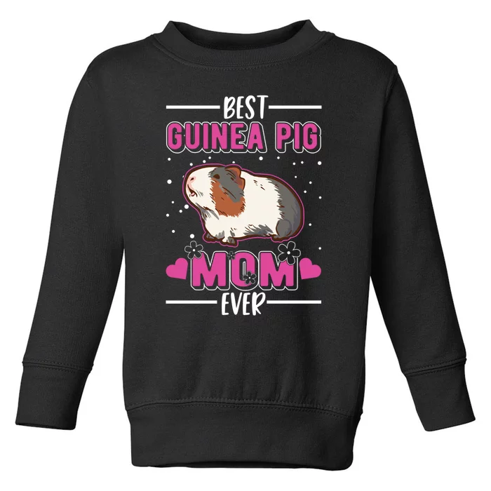 Best Guinea Pig Mom Ever Funny Gift Toddler Sweatshirt