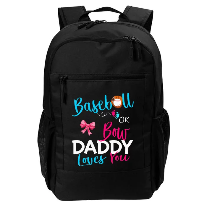 Baseball Gender Reveal Team Baseball Or Bow Daddy Loves You Daily Commute Backpack