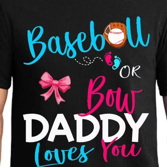 Baseball Gender Reveal Team Baseball Or Bow Daddy Loves You Pajama Set