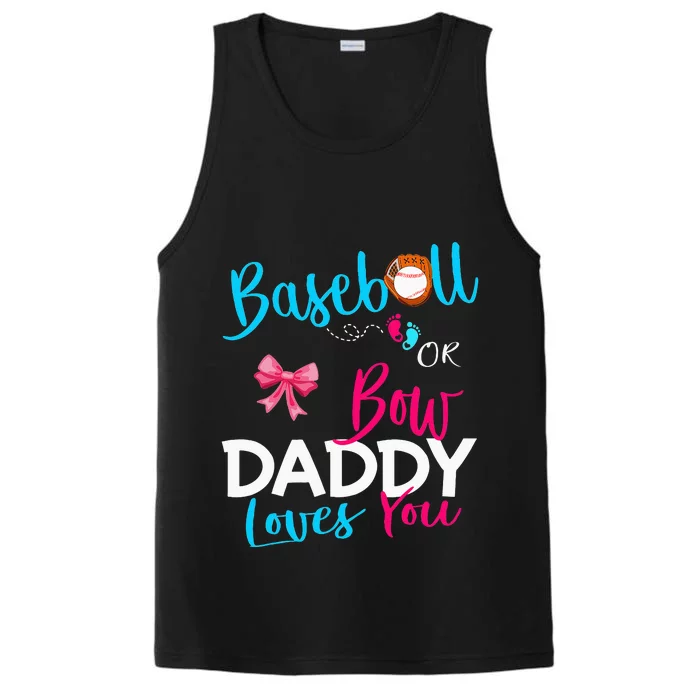 Baseball Gender Reveal Team Baseball Or Bow Daddy Loves You Performance Tank