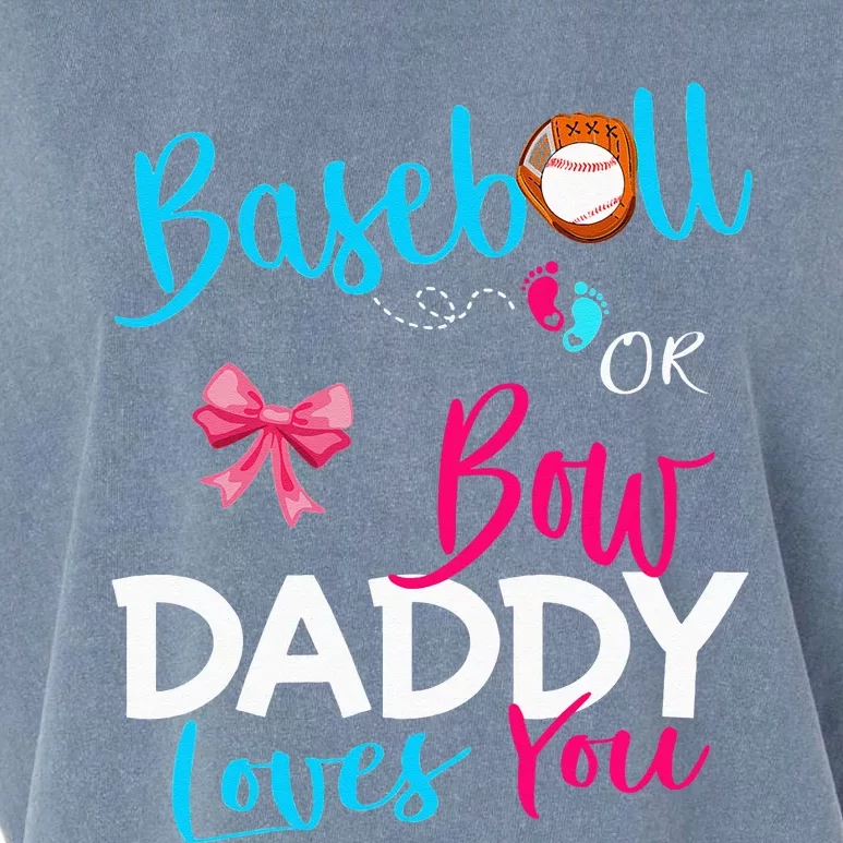 Baseball Gender Reveal Team Baseball Or Bow Daddy Loves You Garment-Dyed Women's Muscle Tee