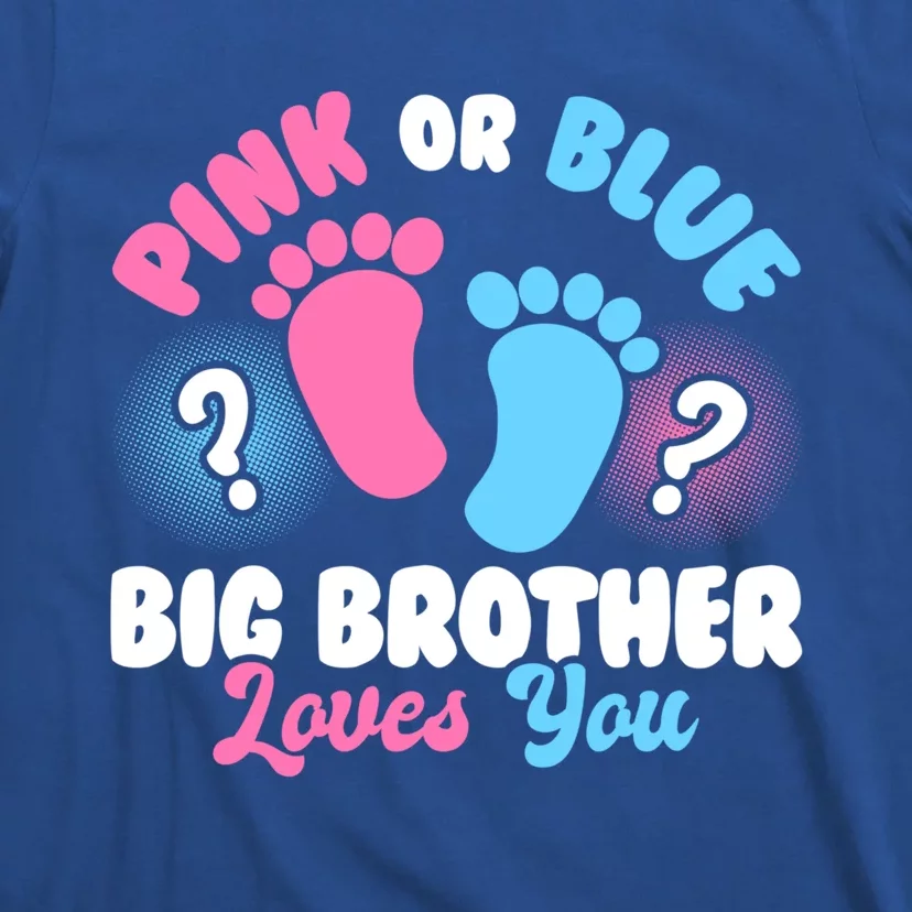 Baby Gender Reveal Party Pink Or Blue Big Brother Loves You Cute Gift T-Shirt