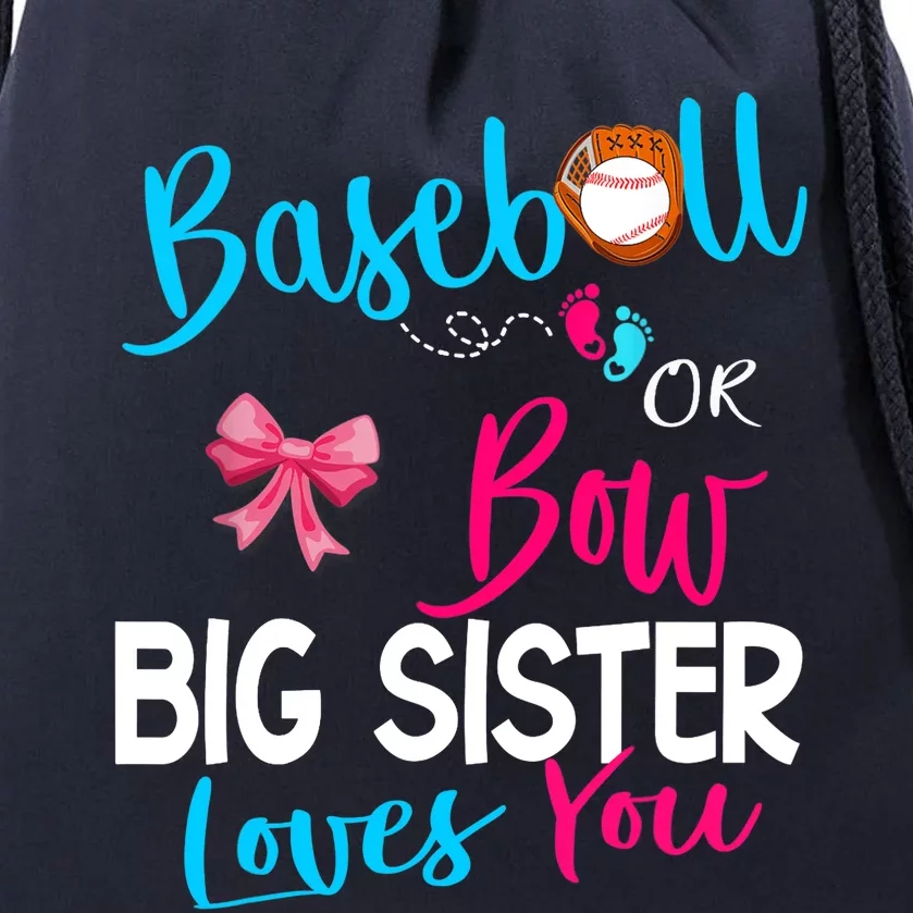 Baseball Gender Reveal-Baseball or Bow Big Sister Loves You Drawstring Bag