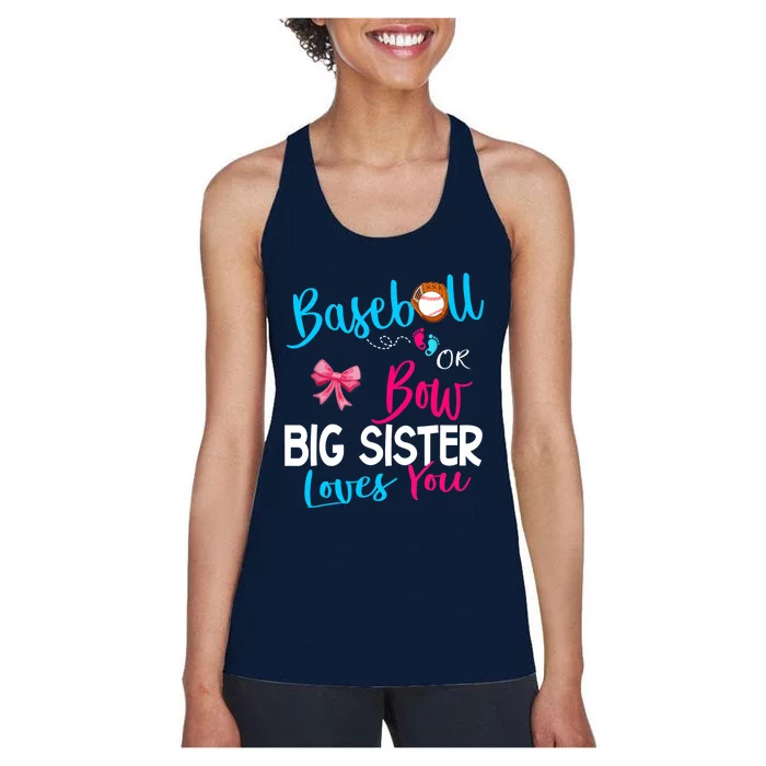 Baseball Gender Reveal-Baseball or Bow Big Sister Loves You Women's Racerback Tank