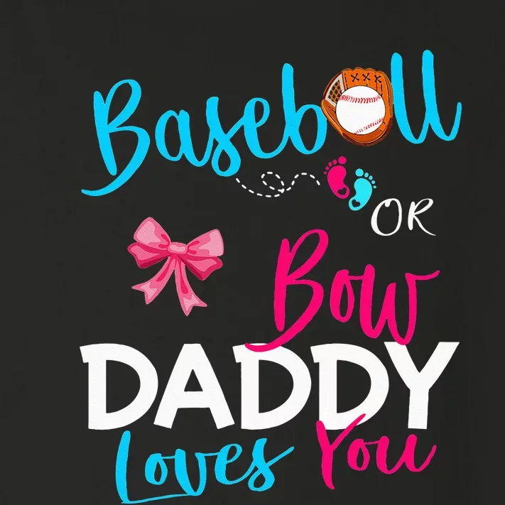 Baseball Gender Reveal Team Baseball Or Bow Daddy Loves You Toddler Long Sleeve Shirt