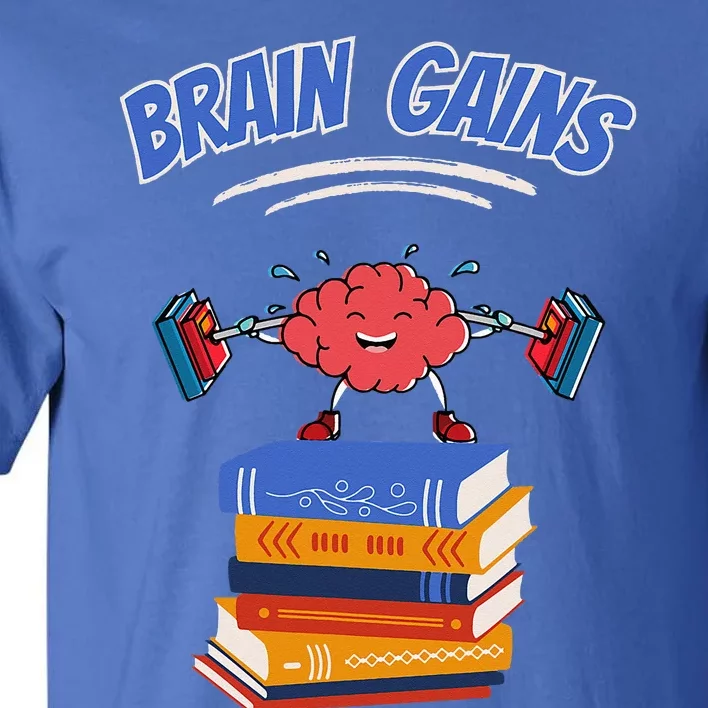 Brain Gains Reading Teacher Book Lover Back To School Funny Tall T-Shirt