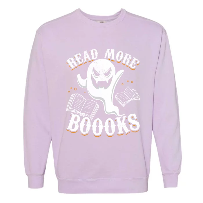 Book Ghost Read More Books Halloween Read More Booooooks Gift Garment-Dyed Sweatshirt